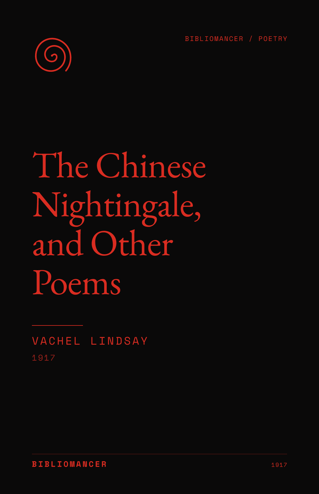 The Chinese Nightingale, and Other Poems by Vachel Lindsay — Bibliomancer edition cover