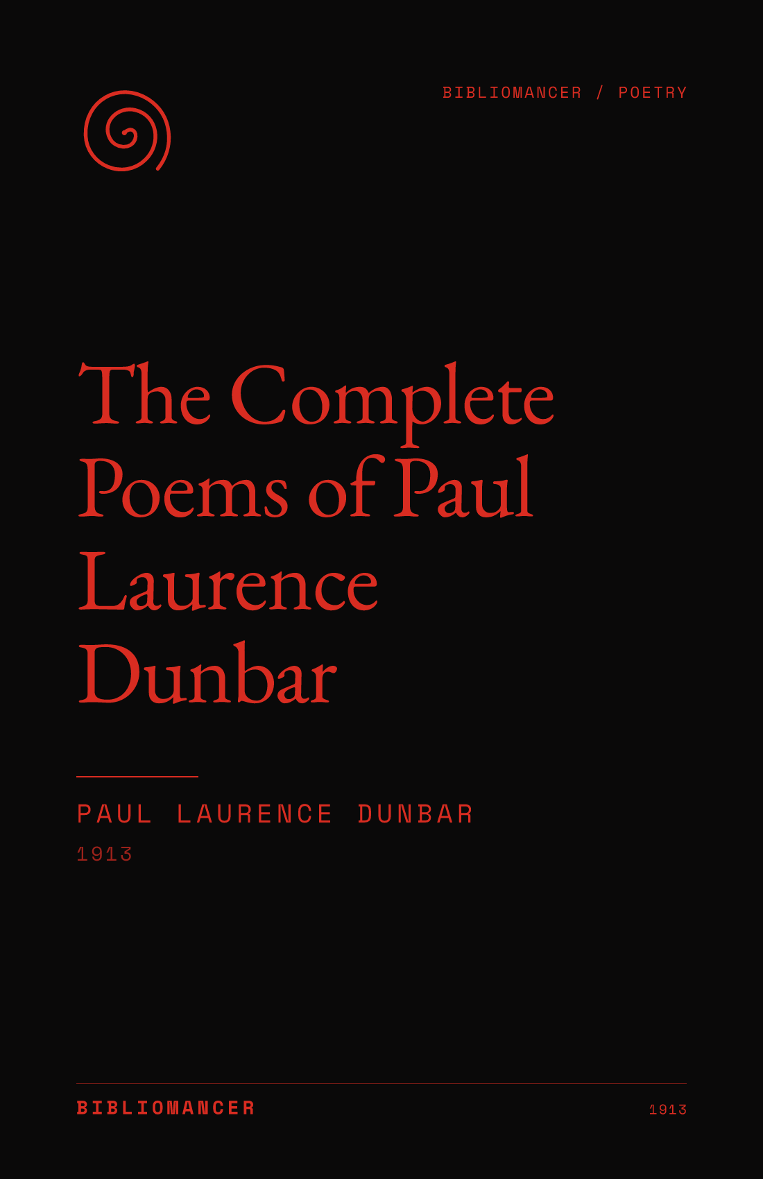 The Complete Poems of Paul Laurence Dunbar by Paul Laurence Dunbar — Bibliomancer edition cover