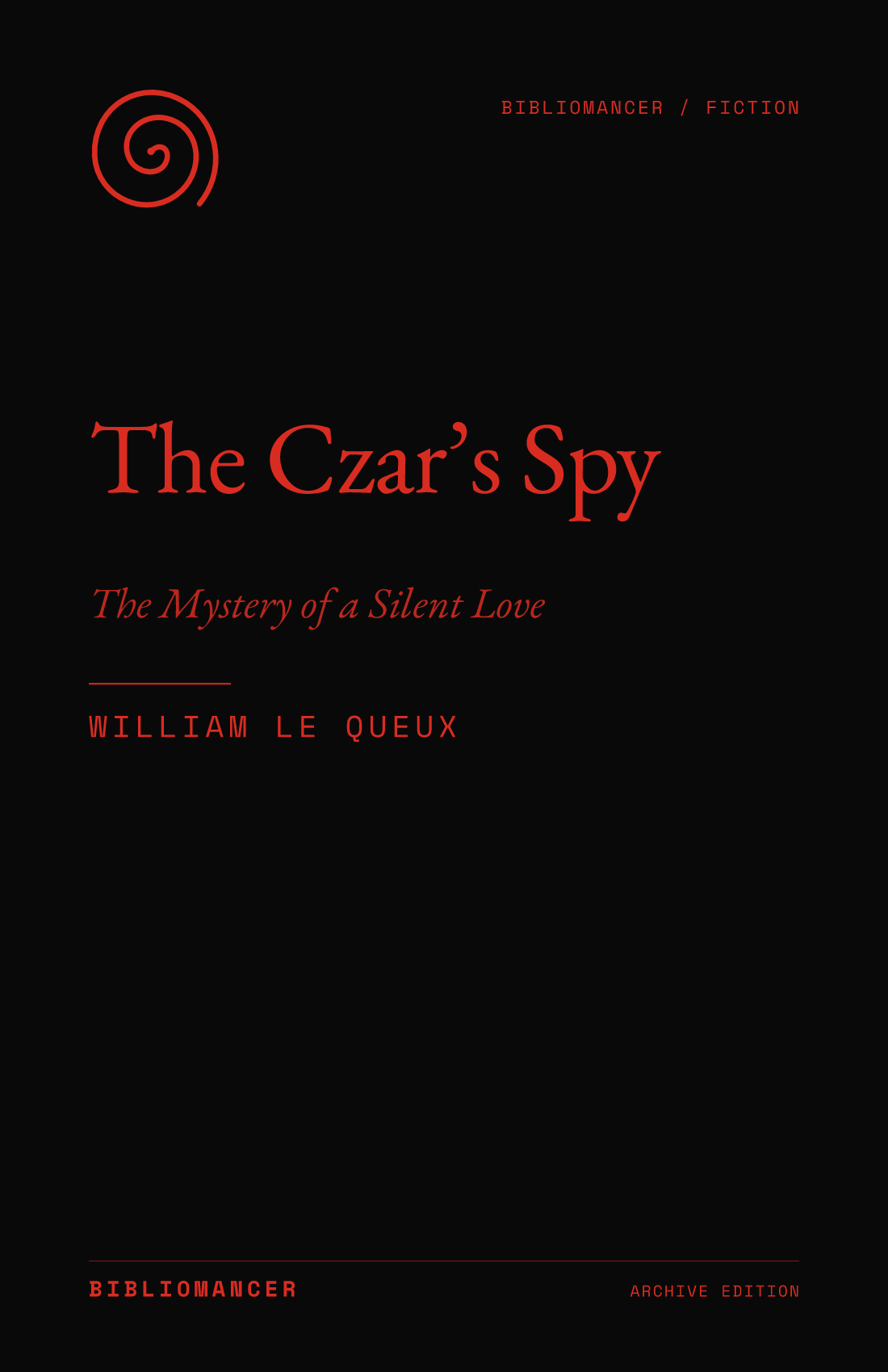 The Czar’s Spy by William Le Queux — Bibliomancer edition cover