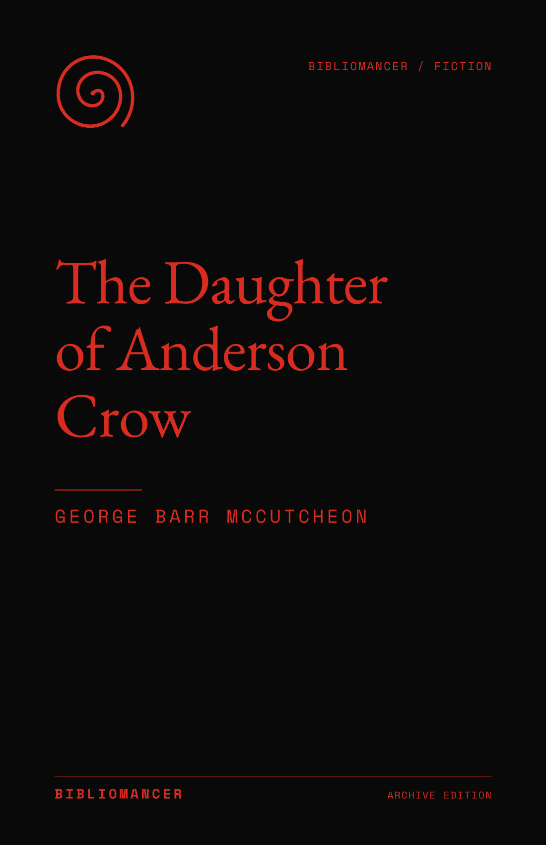 The Daughter of Anderson Crow by George Barr McCutcheon — Bibliomancer edition cover