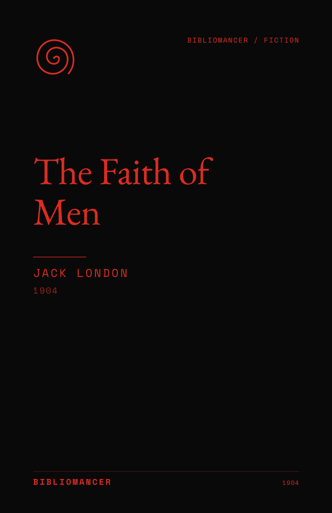 The Faith of Men by Jack London — Bibliomancer edition cover