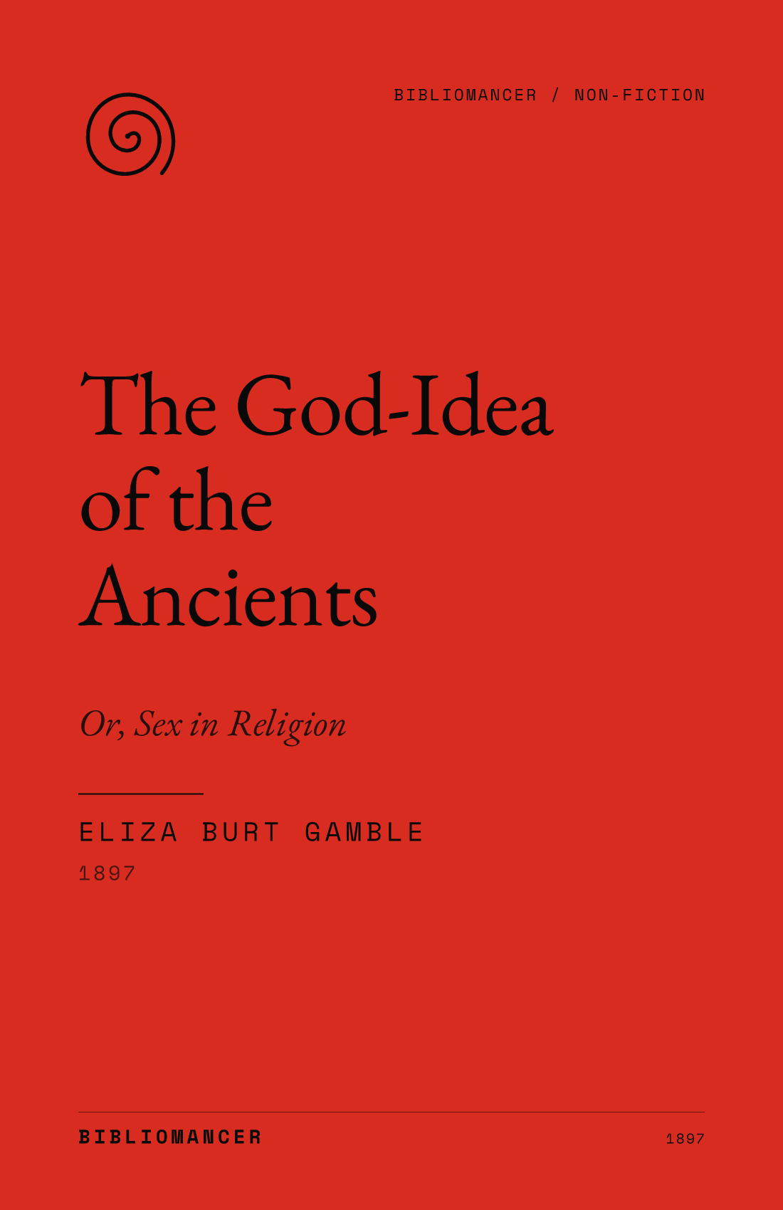 The God-Idea of the Ancients by Eliza Burt Gamble — Bibliomancer edition cover