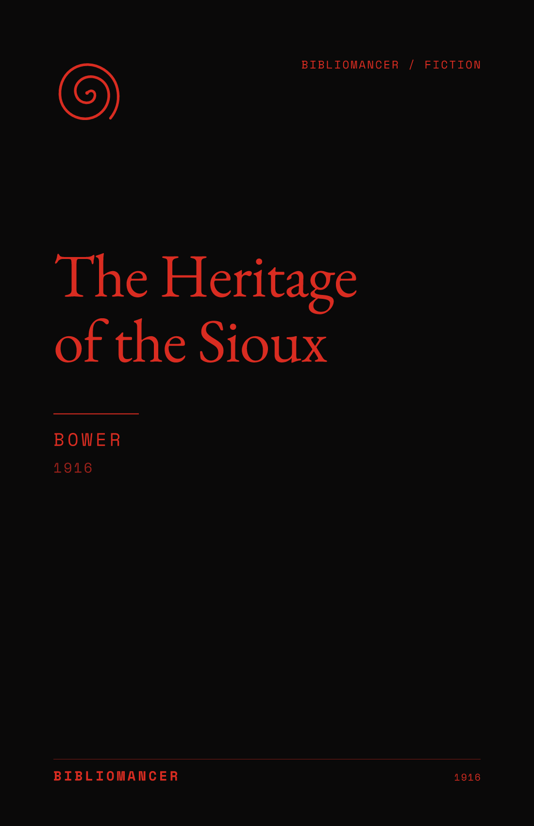 The Heritage of the Sioux by Bower — Bibliomancer edition cover