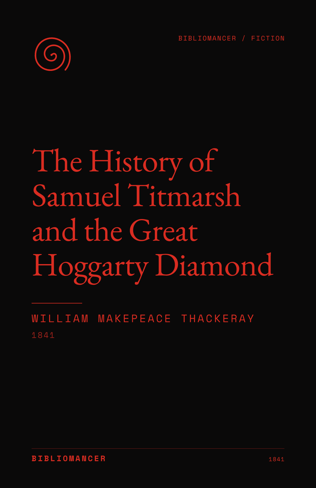 The History of Samuel Titmarsh and the Great Hoggarty Diamond by William Makepeace Thackeray — Bibliomancer edition cover