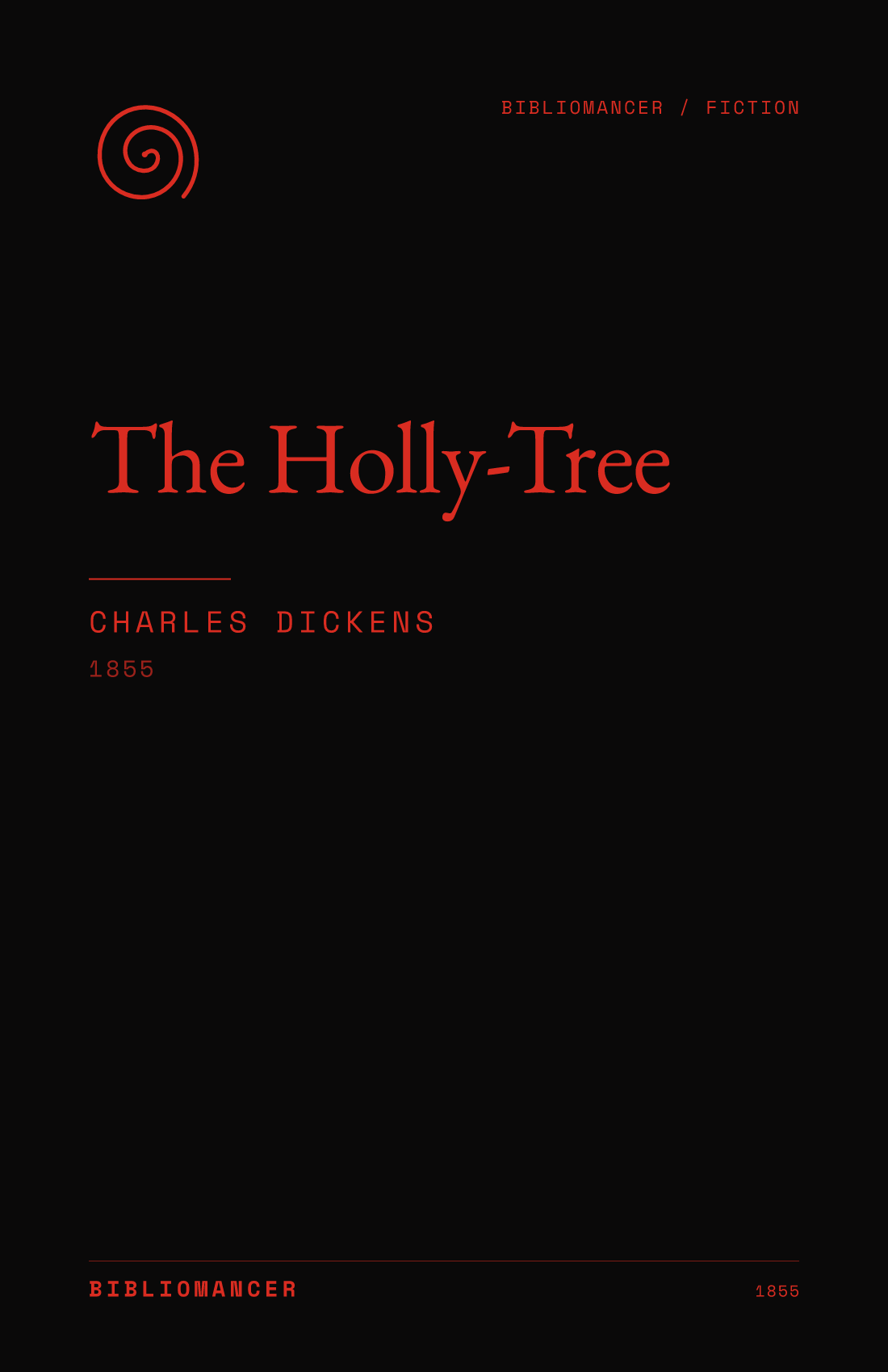 The Holly-Tree by Charles Dickens — Bibliomancer edition cover