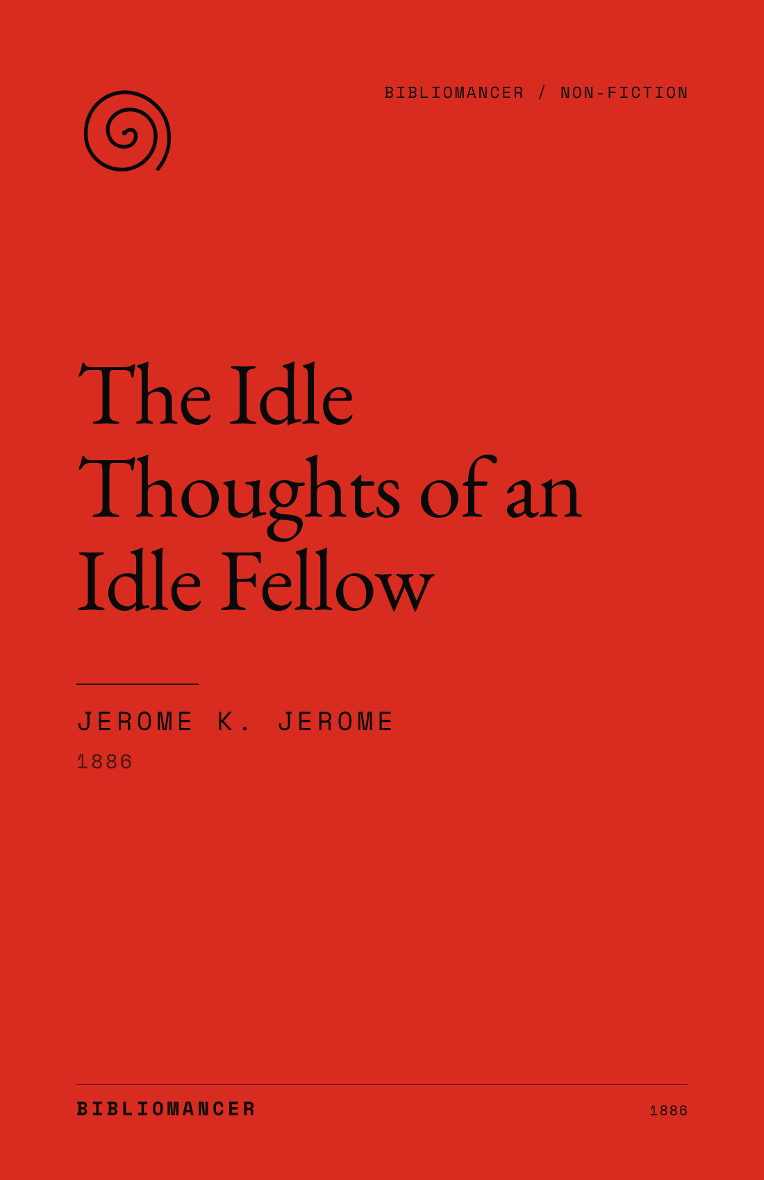 The Idle Thoughts of an Idle Fellow by Jerome K. Jerome — Bibliomancer edition cover