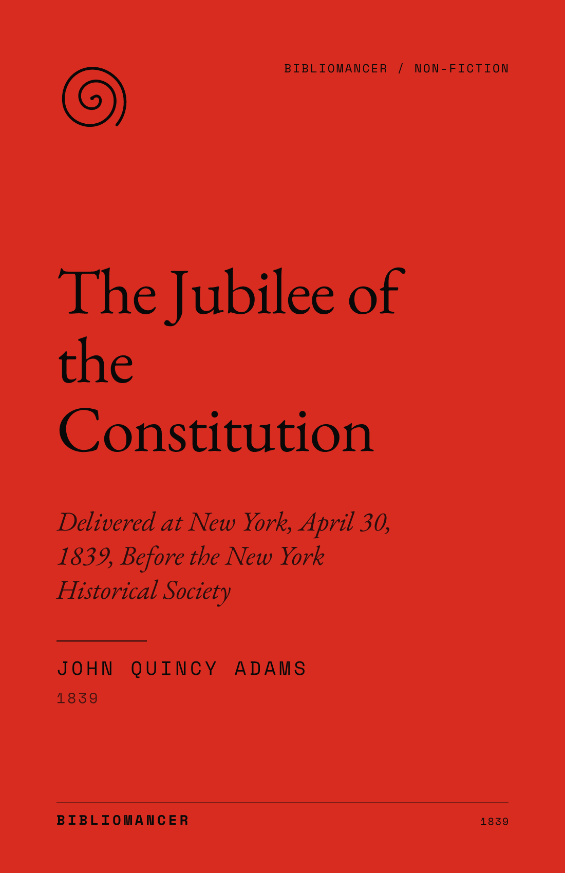 The Jubilee of the Constitution by John Quincy Adams — Bibliomancer edition cover
