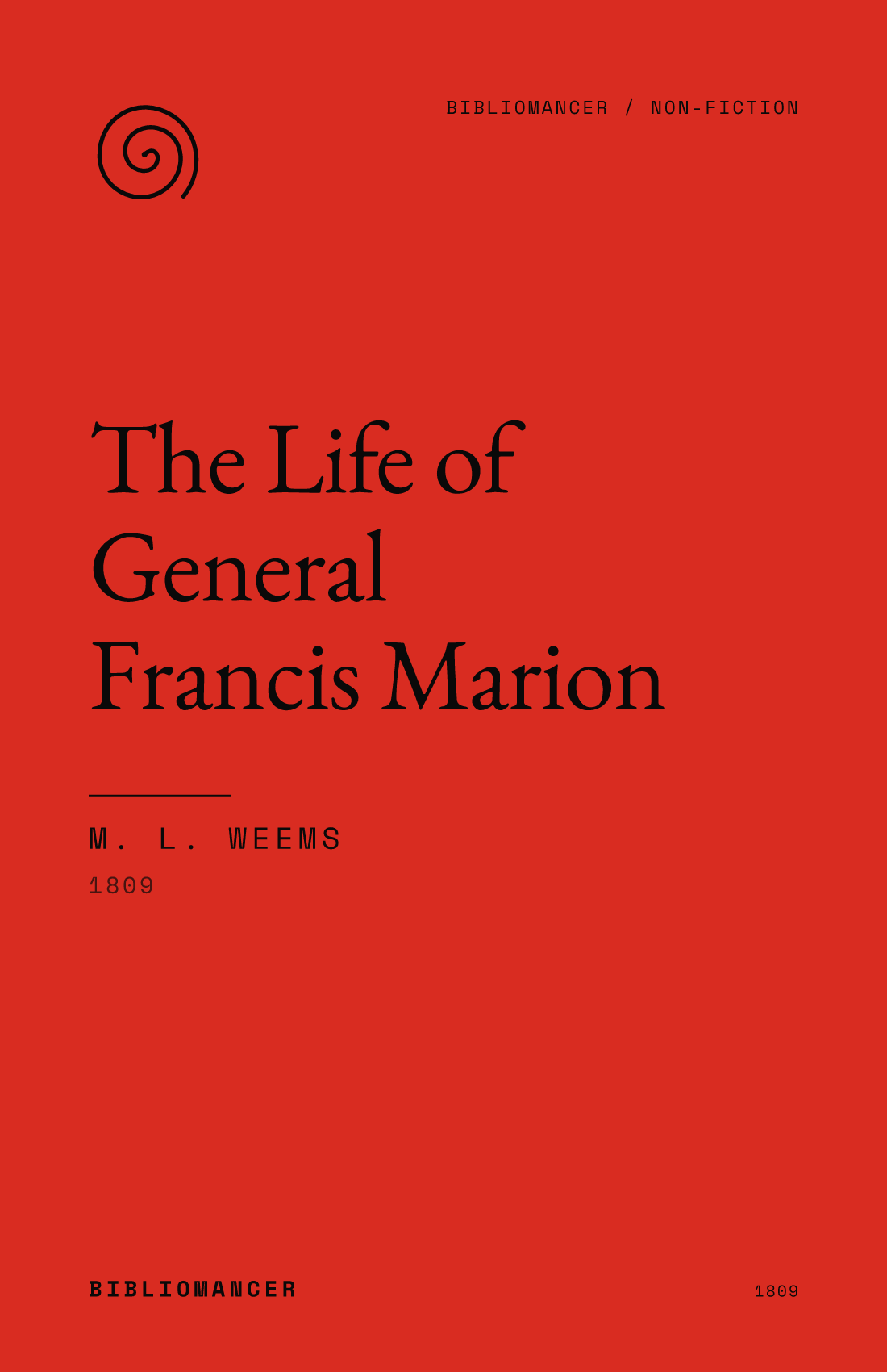 The Life of General Francis Marion by M. L. Weems — Bibliomancer edition cover
