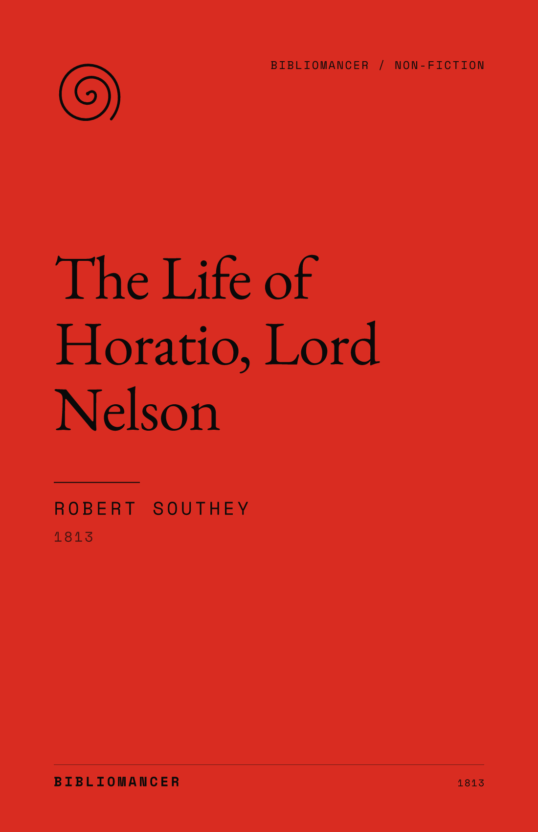 The Life of Horatio, Lord Nelson by Robert Southey — Bibliomancer edition cover