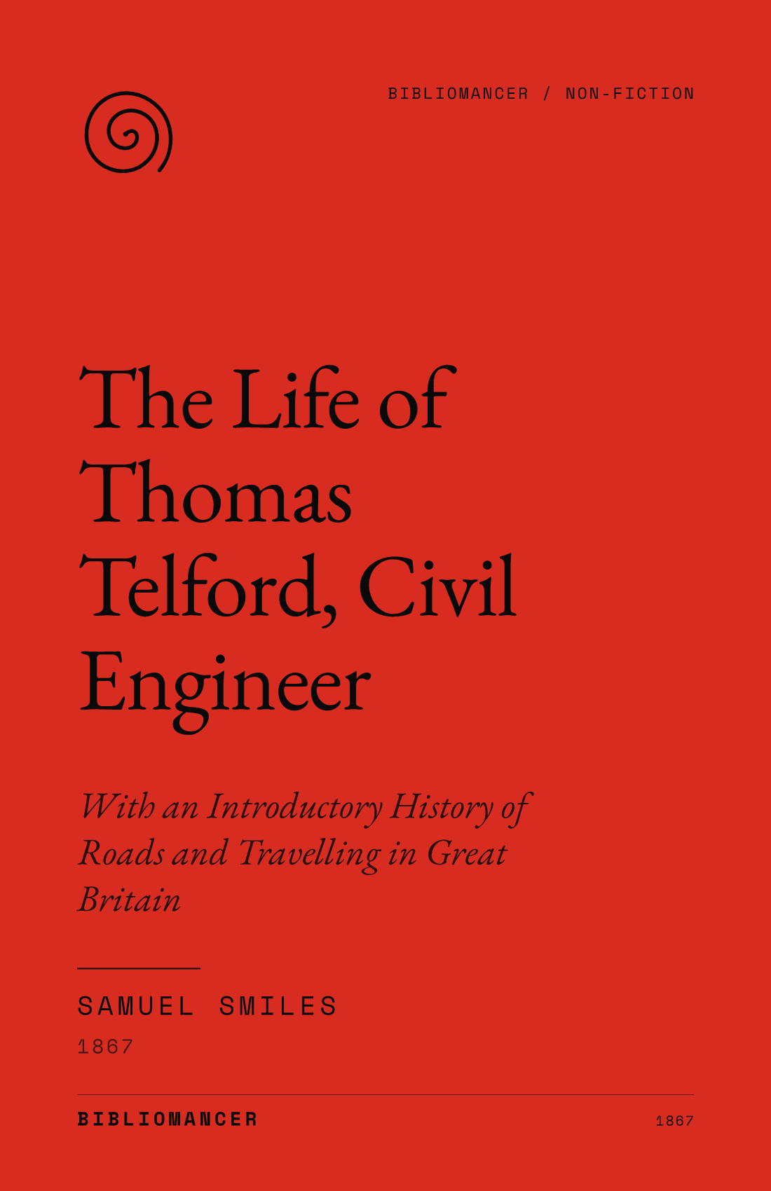 The Life of Thomas Telford, Civil Engineer by Samuel Smiles — Bibliomancer edition cover