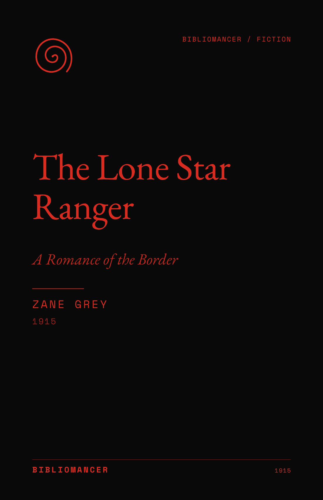 The Lone Star Ranger by Zane Grey — Bibliomancer edition cover