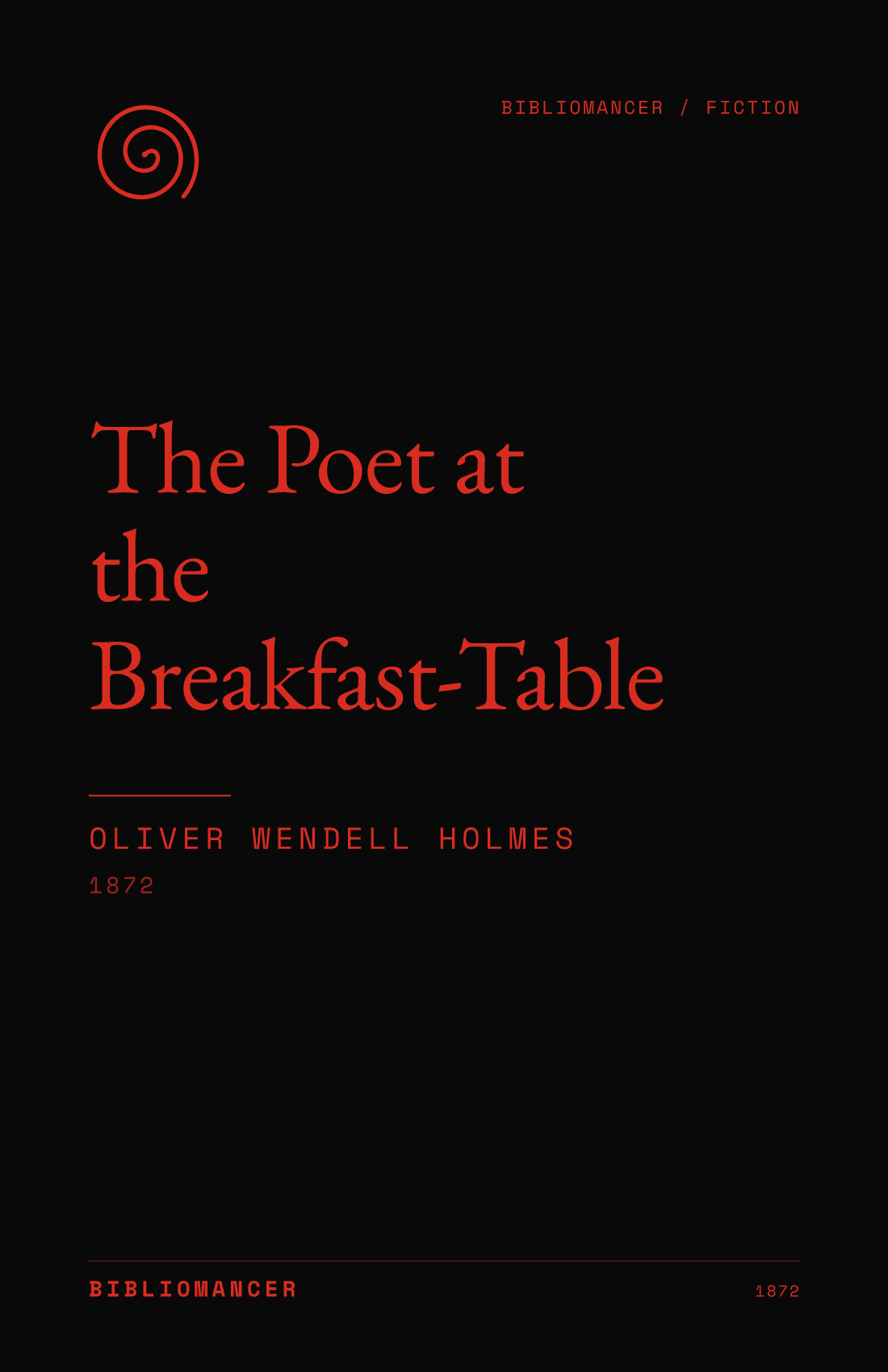The Poet at the Breakfast-Table by Oliver Wendell Holmes — Bibliomancer edition cover