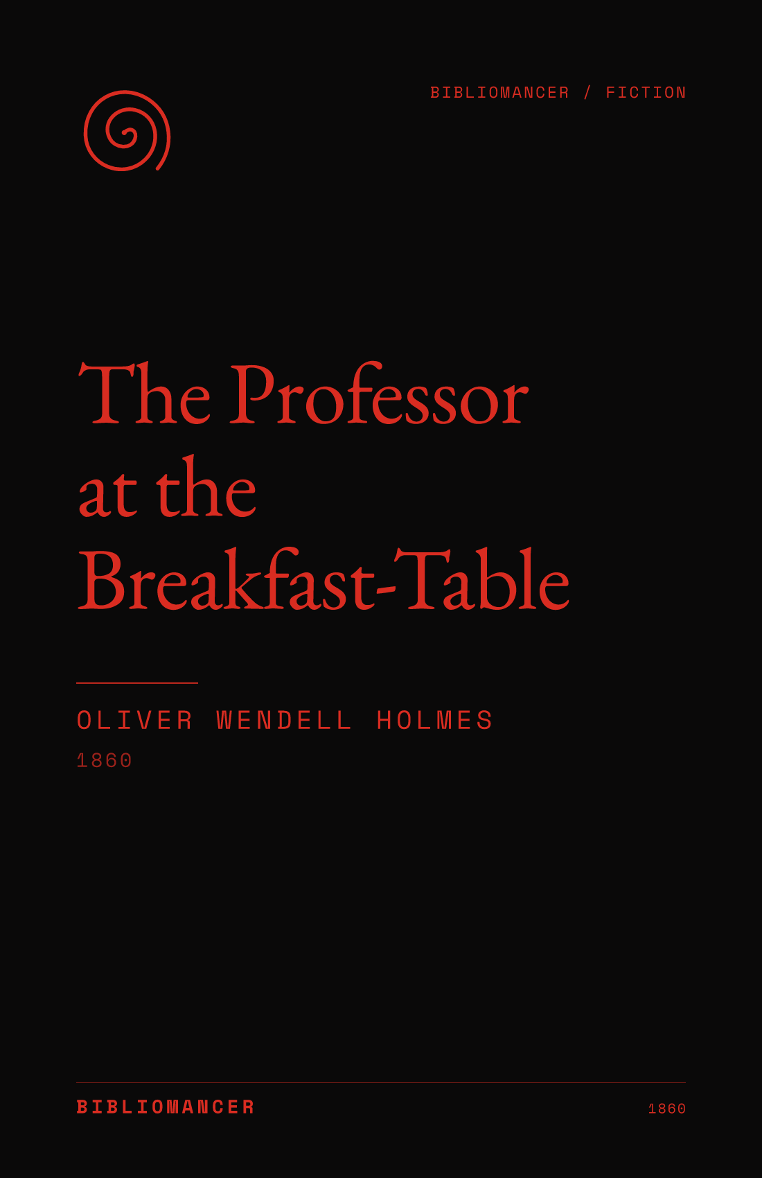 The Professor at the Breakfast-Table by Oliver Wendell Holmes — Bibliomancer edition cover