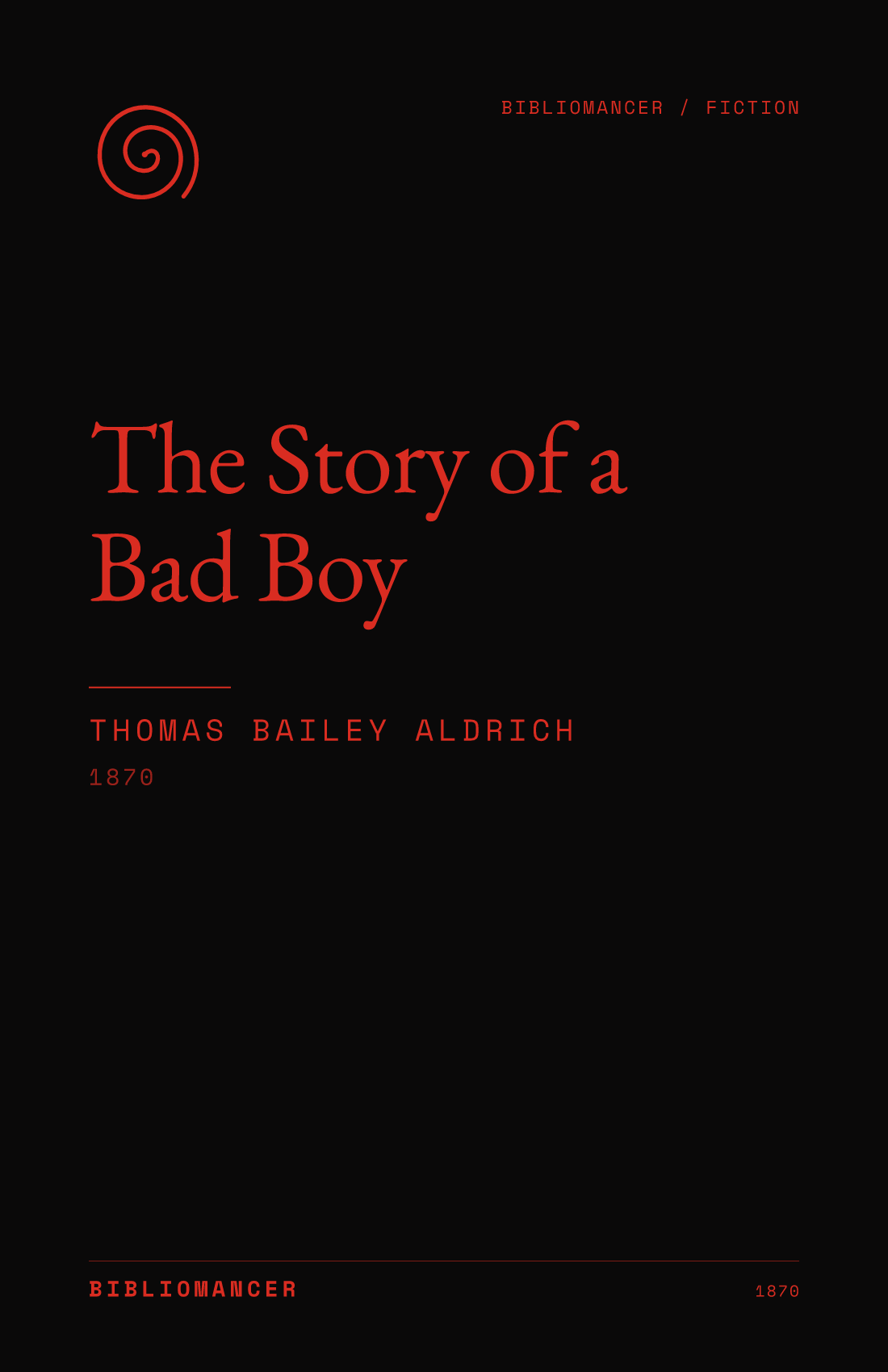The Story of a Bad Boy by Thomas Bailey Aldrich — Bibliomancer edition cover