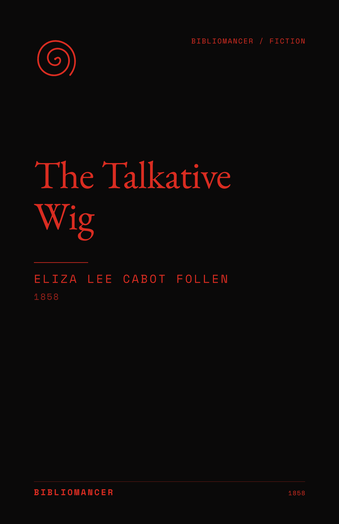 The Talkative Wig by Eliza Lee Cabot Follen — Bibliomancer edition cover