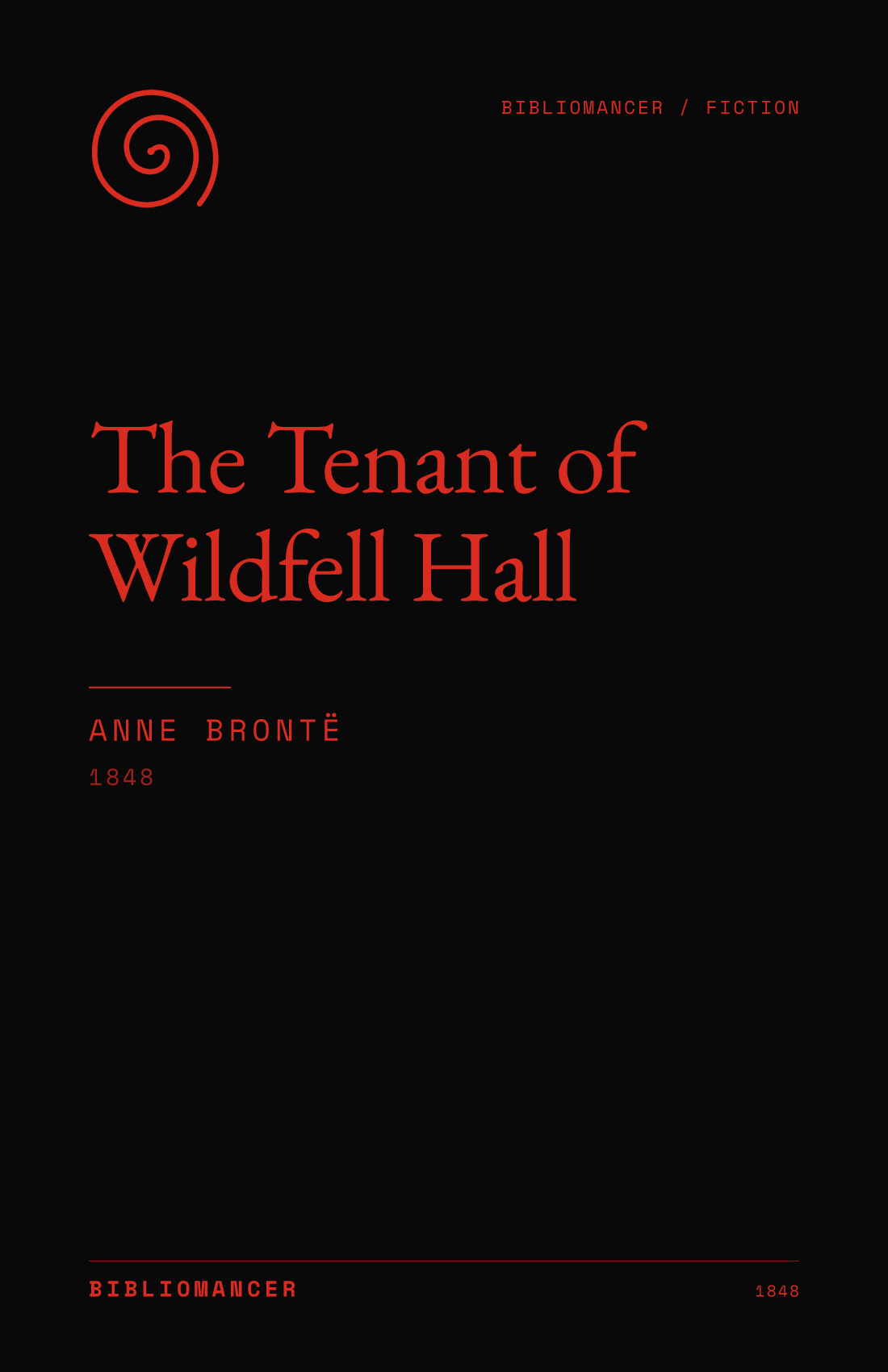 The Tenant of Wildfell Hall by Anne Brontë — Bibliomancer edition cover