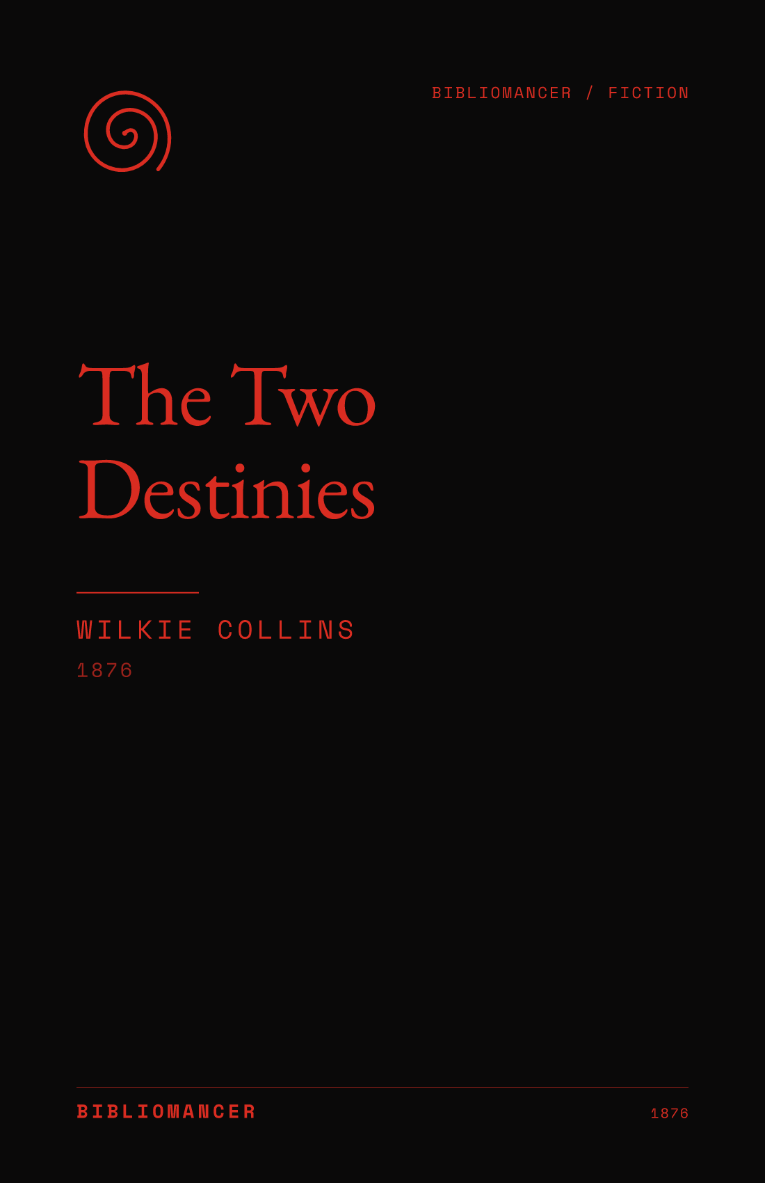 The Two Destinies by Wilkie Collins — Bibliomancer edition cover