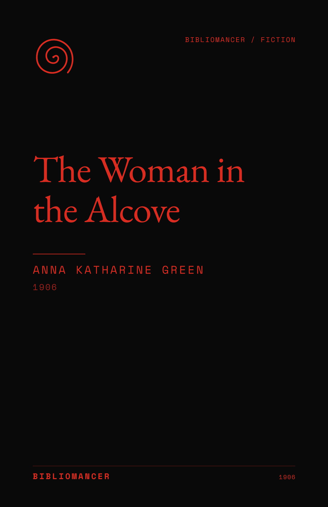 The Woman in the Alcove by Anna Katharine Green — Bibliomancer edition cover
