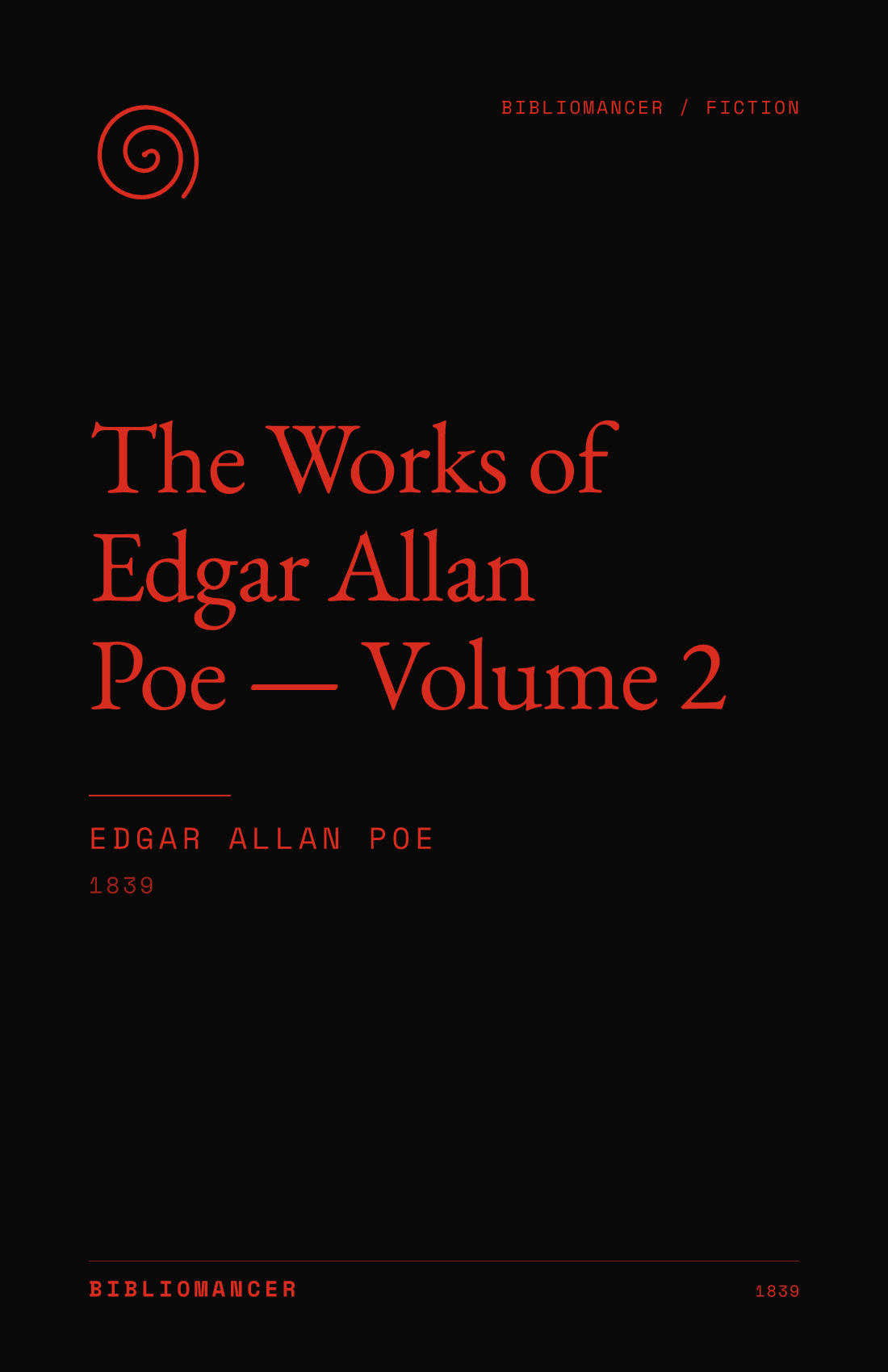 The Works of Edgar Allan Poe — Volume 2 by Edgar Allan Poe — Bibliomancer edition cover