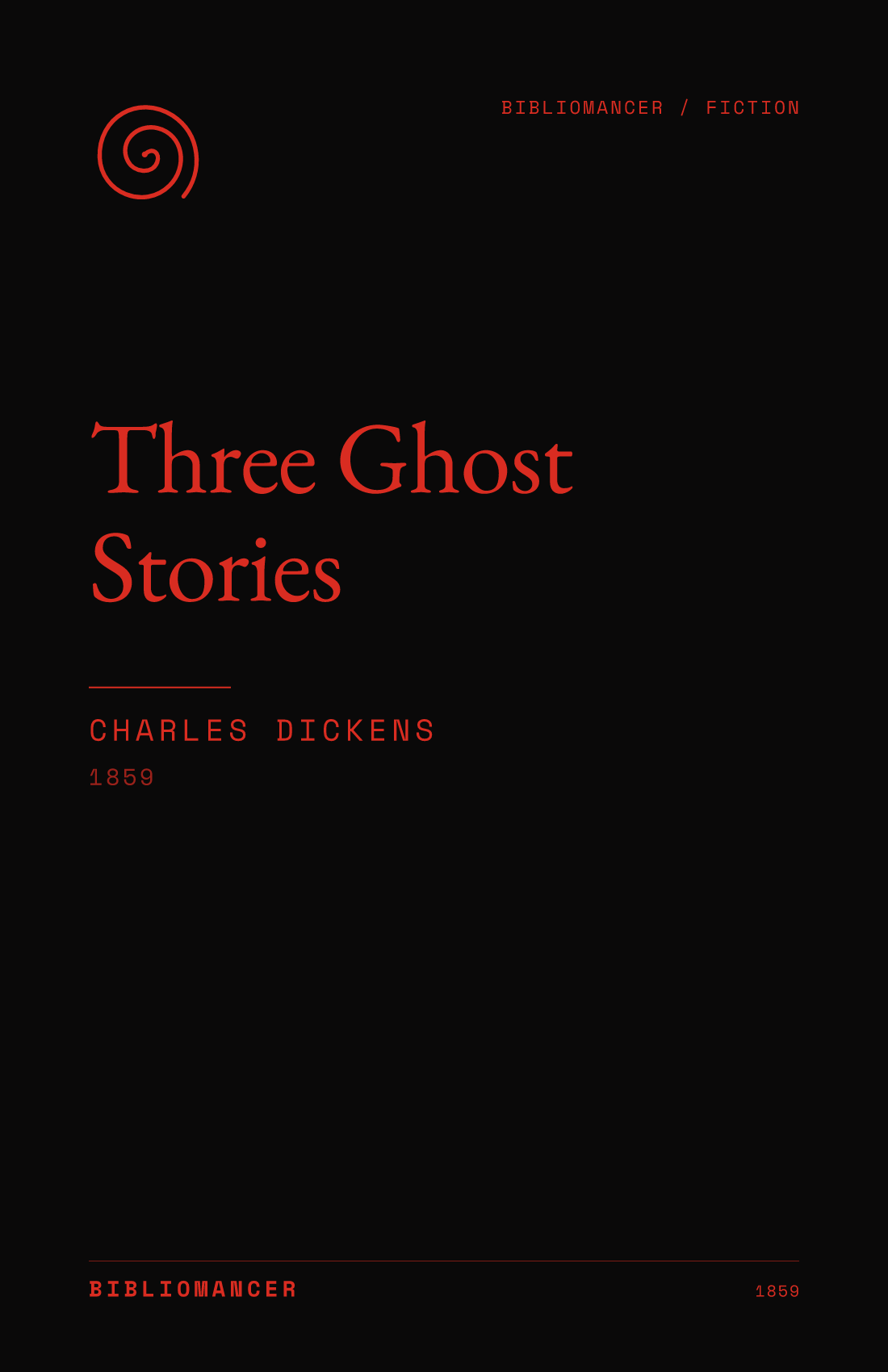 Three Ghost Stories by Charles Dickens — Bibliomancer edition cover