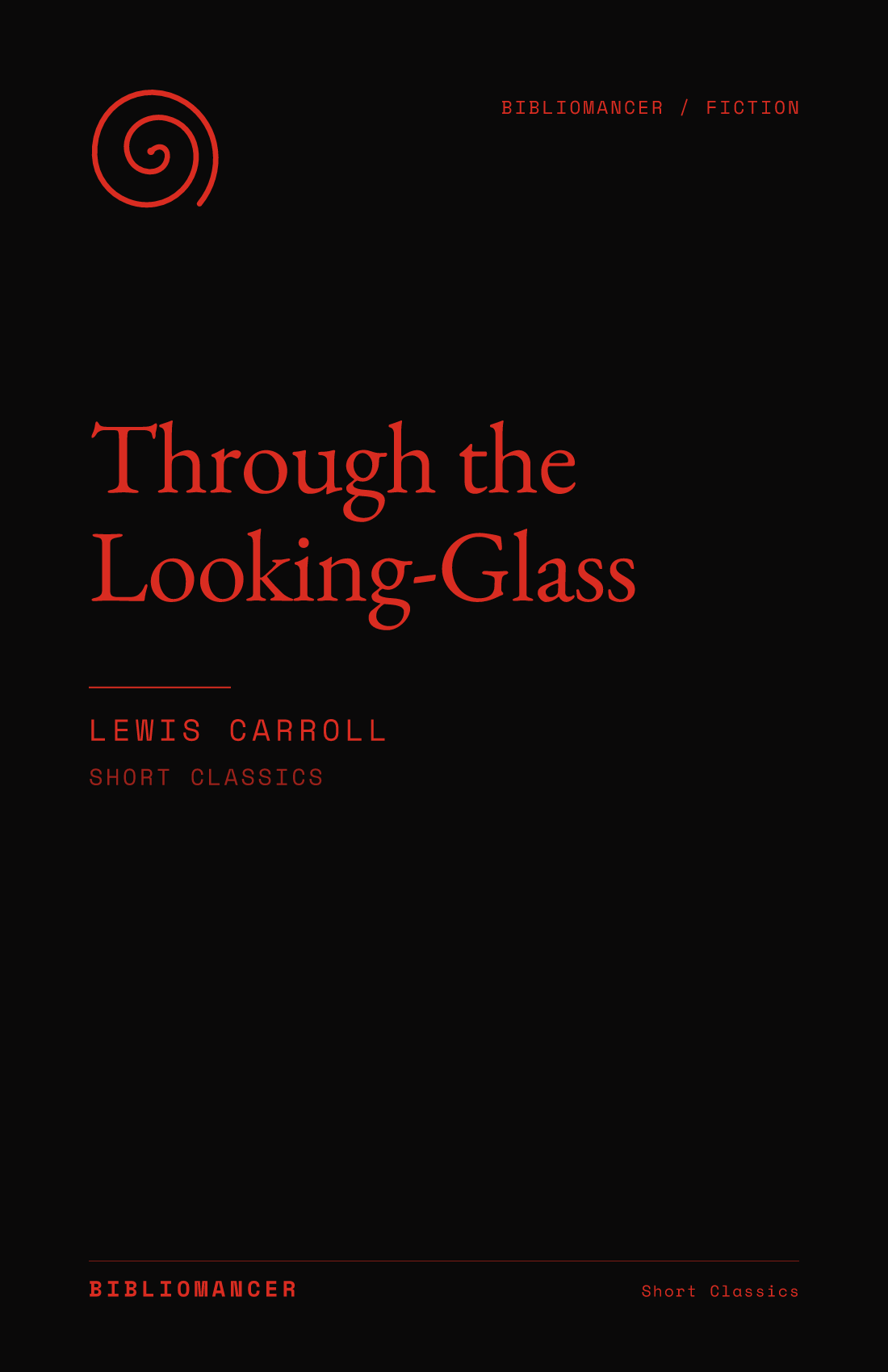 Through the Looking-Glass by Lewis Carroll — Bibliomancer edition cover