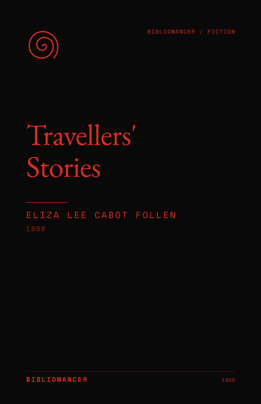 Travellers' Stories by Eliza Lee Cabot Follen — Bibliomancer edition cover