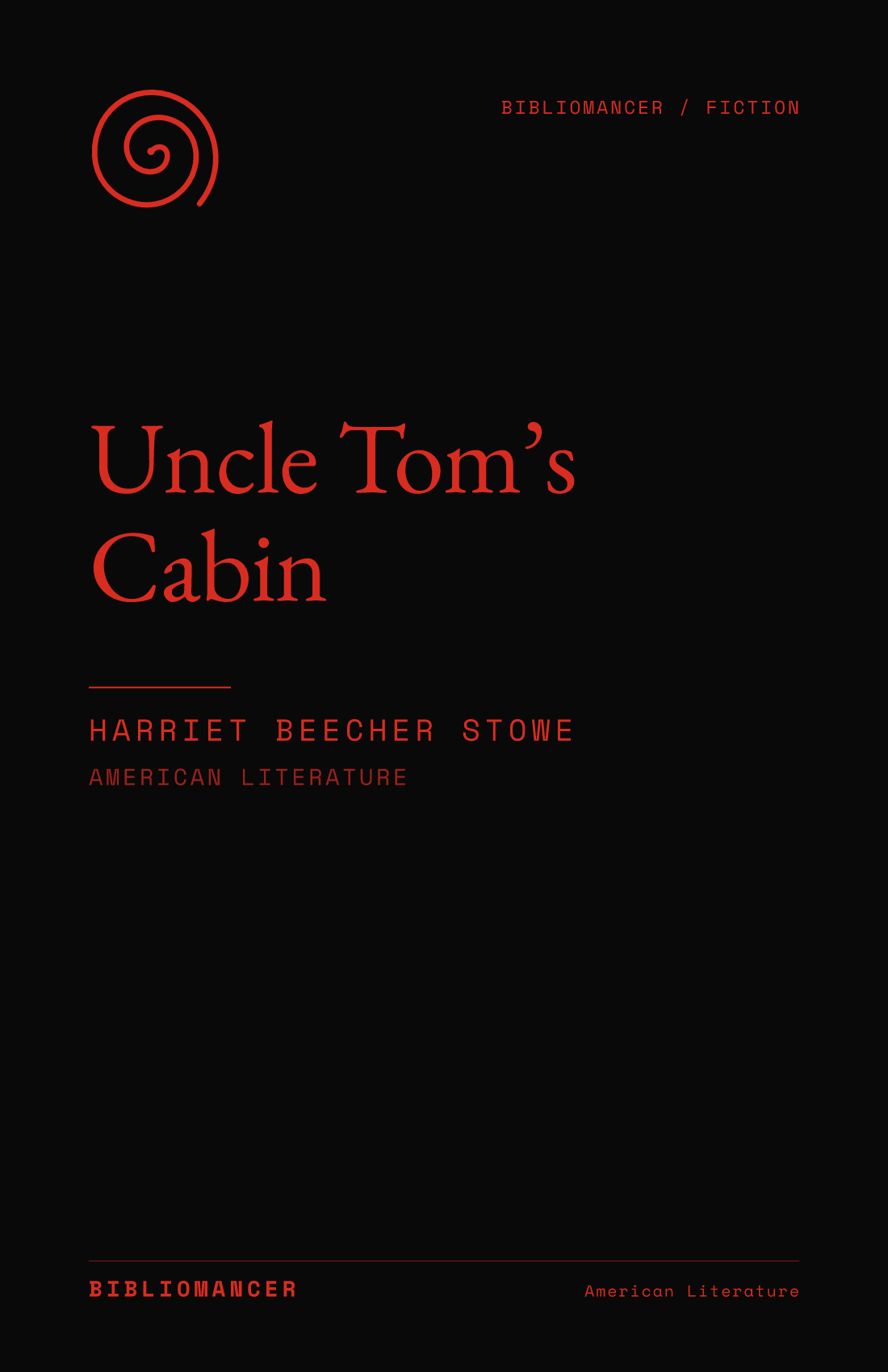 Uncle Tom’s Cabin by Harriet Beecher Stowe — Bibliomancer edition cover