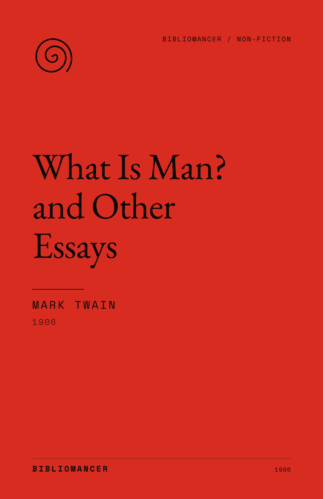 What Is Man? and Other Essays by Mark Twain — Bibliomancer edition cover