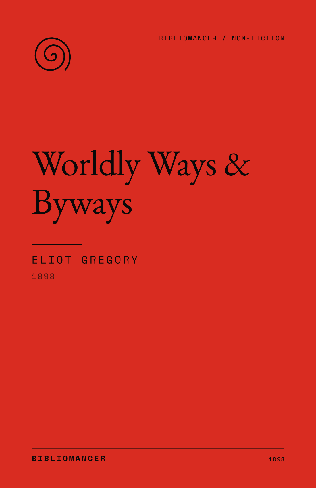 Worldly Ways & Byways by Eliot Gregory — Bibliomancer edition cover
